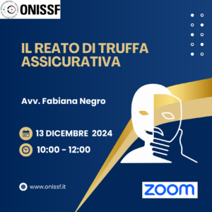 Il reato di truffa assicurativa - Ven, 13 Dicembre ore 10.00