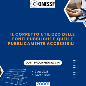 Il corretto utilizzo delle fonti Pubbliche e quelle pubblicamente accessibili con il Dott. Paolo Procaccini - 2 Ott. 2026 - Ore 10.00